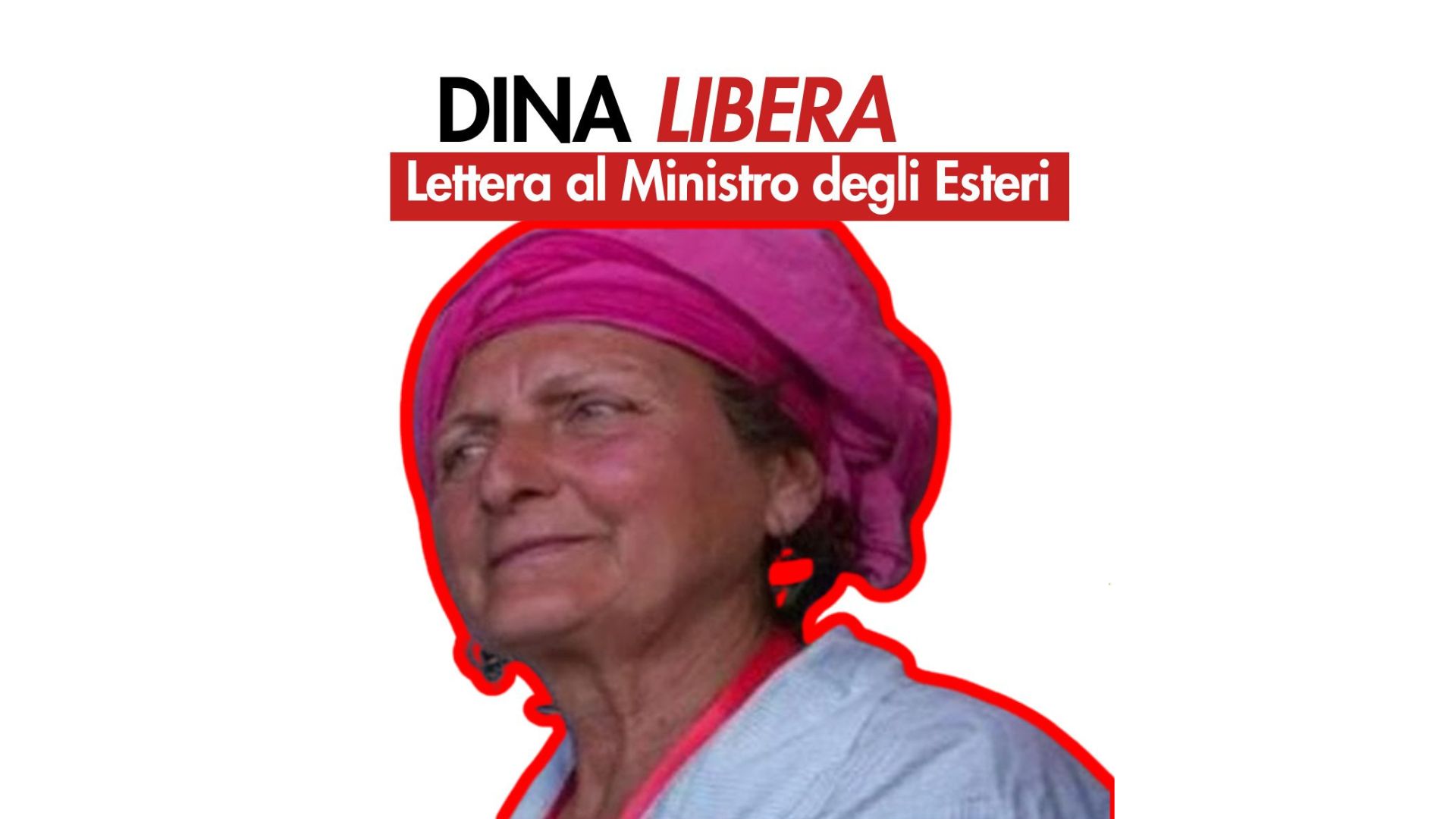 Dina libera: lettera al Ministro degli Esteri 