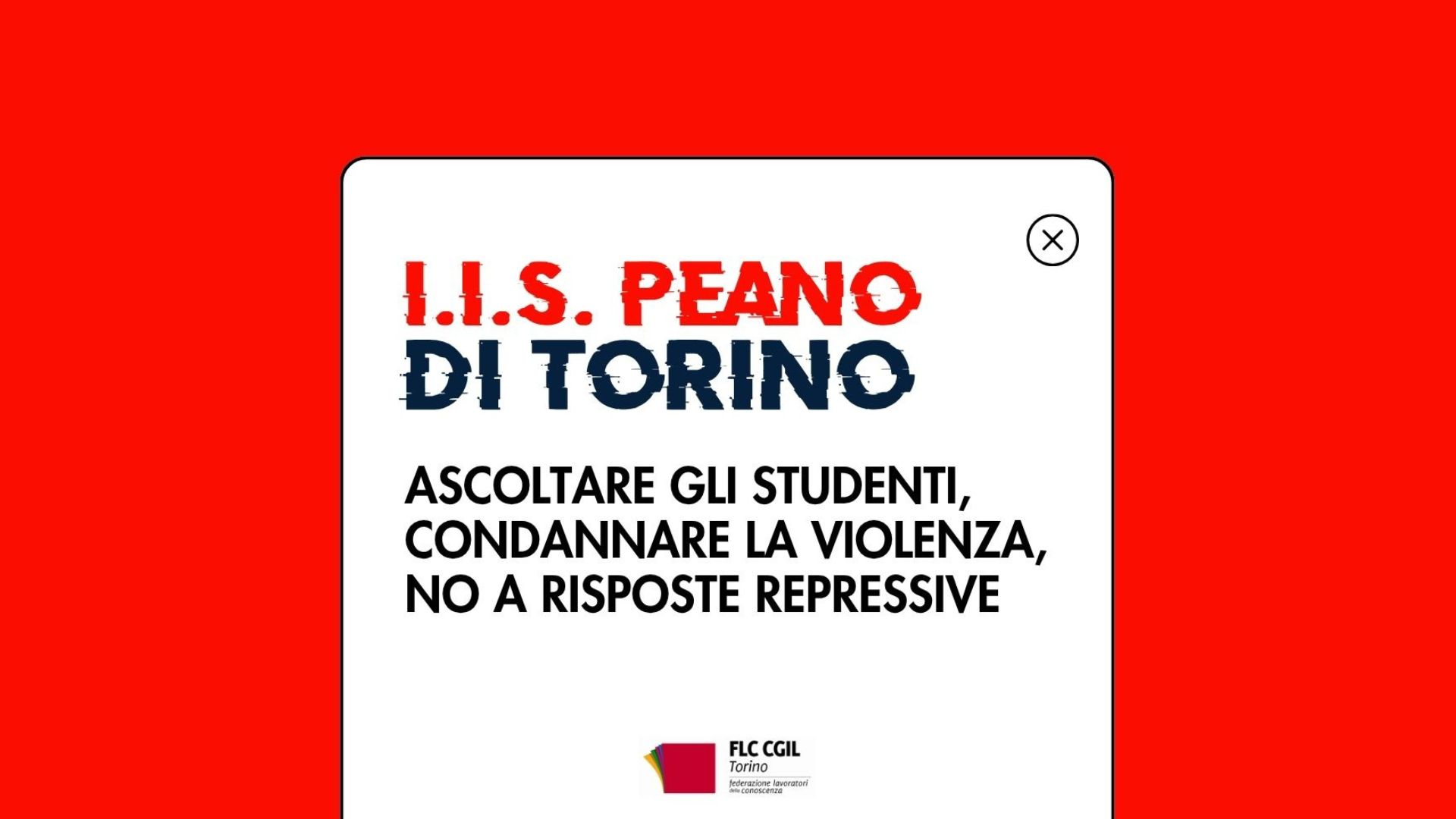 I.I.S. Peano di Torino: ascoltare gli studenti, condannare la violenza,  no a risposte repressive